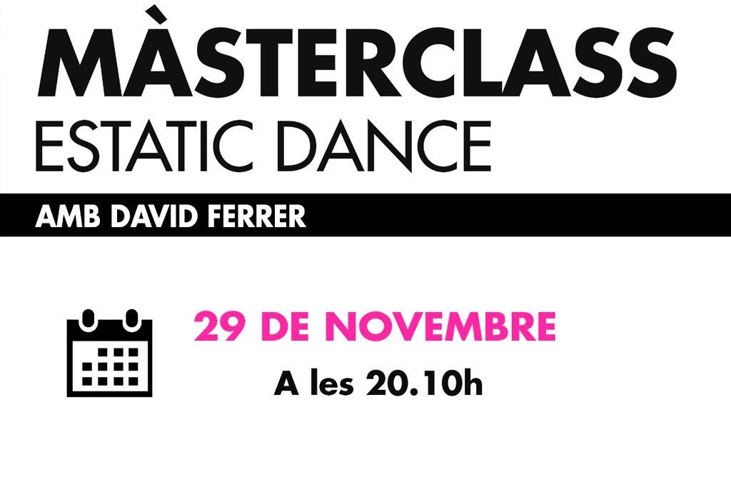 No et perdis la Màsterclass d’Estatic Dance, amb David Ferrer