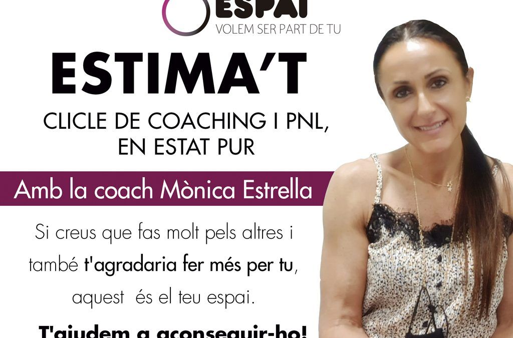 Estima’t, cicle de coaching i PNL en estat pur